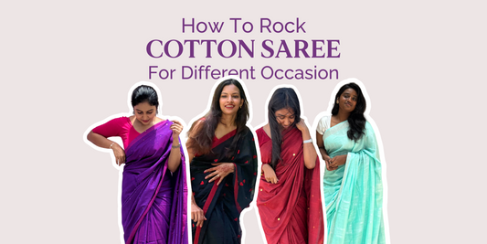 How to Rock Cotton Sarees for Different Occasions